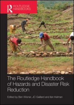Handbook of Hazards and Disaster Risk Reduction  9780415590655 Front Cover