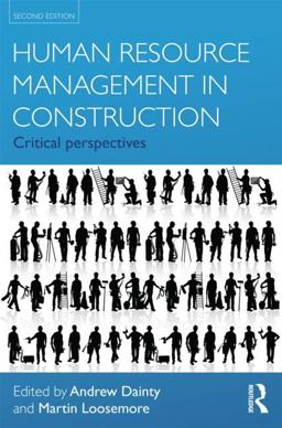 Human Resource Management in Construction Critical Perspectives 2nd 9780415593076 Front Cover