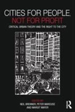 Cities for People, Not for Profit Critical Urban Theory and the Right to the City  9780415601788 Front Cover