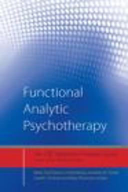 Functional Analytic Psychotherapy Distinctive Features  9780415604048 Front Cover