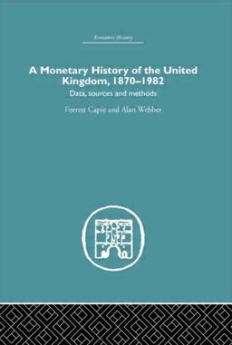A Monetary History of the United Kingdom A Monetary History of the United Kingdom