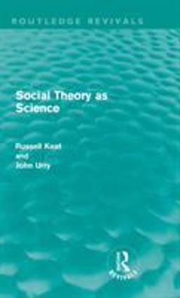 Social Theory As Science (Routledge Revivals)