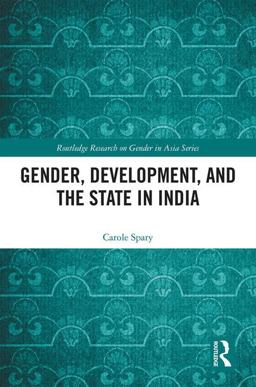 Gender, Development and the State in India  9780415610605 Front Cover