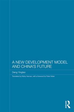 New Development Model and China's Future  9780415610926 Front Cover