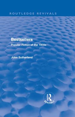 Bestsellers (Routledge Revivals) Popular Fiction of The 1970s  9780415611244 Front Cover