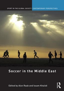Soccer in the Middle East  9780415612449 Front Cover