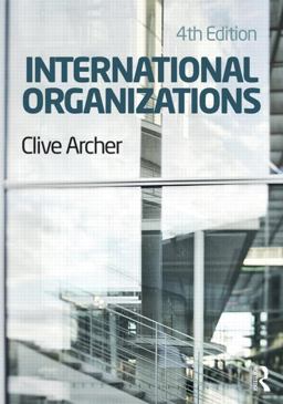 International Organizations 4th 9780415614764 Front Cover