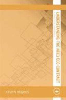 Understanding the NEC3 ECC Contract A Practical Handbook  9780415614962 Front Cover