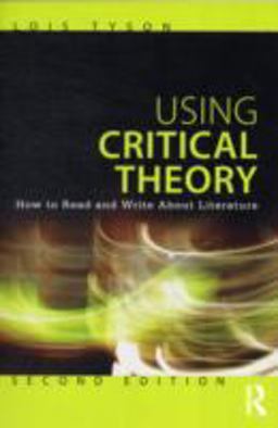 Using Critical Theory How to Read and Write about Literature 2nd 9780415616171 Front Cover