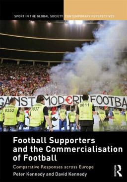 Football Supporters and the Commercialisation of Football Football Supporters and the Commercialisation of Football