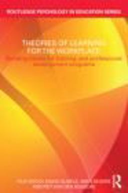 Theories of Learning for the Workplace Building Blocks for Training and Professional Development Programs  9780415618946 Front Cover