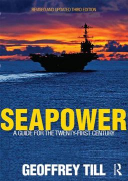 Seapower A Guide for the Twenty-First Century 3rd 9780415622622 Front Cover