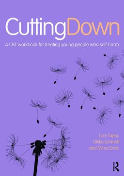Cutting down: a CBT Workbook for Treating Young People Who Self-Harm