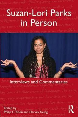 Suzan-Lori Parks in Person Interviews and Commentaries  9780415624930 Front Cover