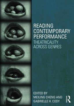 Reading Contemporary Performance Theatricality Across Genres  9780415624985 Front Cover