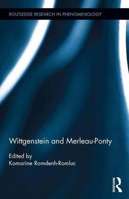 Wittgenstein and Merleau-Ponty  9780415625128 Front Cover
