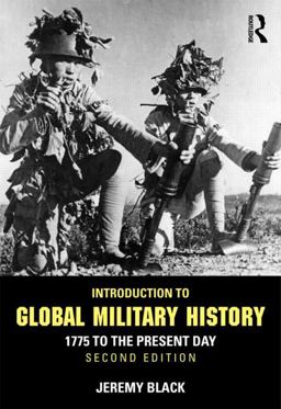 Introduction to Global Military History 1775 to the Present Day 2nd 9780415629201 Front Cover
