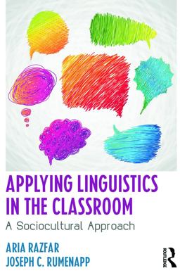 Applying Linguistics in the Classroom A Sociocultural Approach  9780415633161 Front Cover