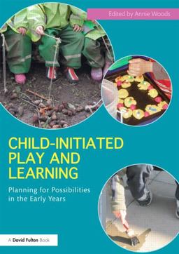 Child-Initiated Play and Learning Planning for Possibilities in the Early Years  9780415634656 Front Cover
