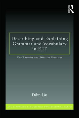 Describing and Explaining Grammar and Vocabulary in ELT