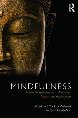 Mindfulness Diverse Perspectives on Its Meanings, Origins and Applications  9780415636476 Front Cover