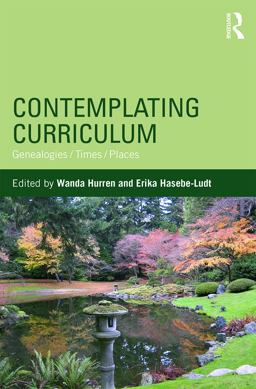 Contemplating Curriculum Genealogies/Times/Places  9780415640589 Front Cover