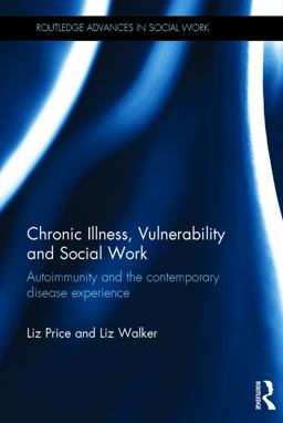 Chronic Illness, Vulnerability and Social Work  9780415643535 Front Cover