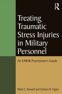 Treating Traumatic Stress Injuries in Military Personnel An EMDR Practitioner's Guide  9780415645331 Front Cover