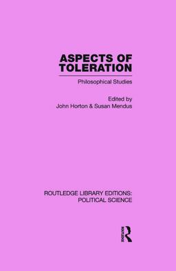 Aspects of Toleration Routledge Library Editions: Political Science Volume 41