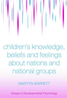Children's Knowledge, Beliefs and Feelings about Nations and National Groups  9780415646512 Front Cover