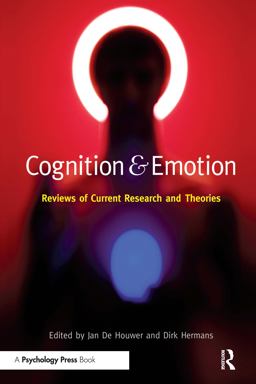 Cognition and Emotion Reviews of Current Research and Theories  9780415646741 Front Cover