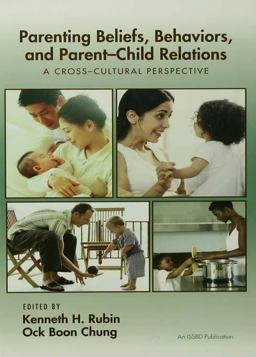 Parenting Beliefs, Behaviors, and Parent-Child Relations A Cross-Cultural Perspective  9780415650663 Front Cover