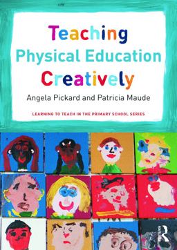 Teaching Physical Education Creatively  9780415656085 Front Cover