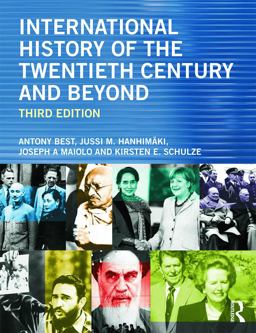 International History of the Twentieth Century and Beyond Third Edition 3rd 9780415656429 Front Cover