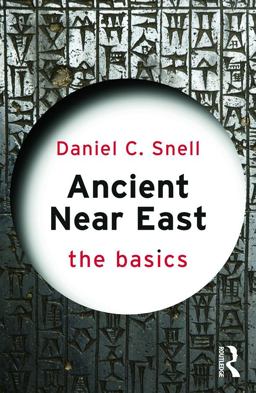 Ancient near East: the Basics  9780415656986 Front Cover