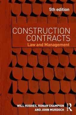 Construction Contracts Law and Management 5th 9780415657044 Front Cover