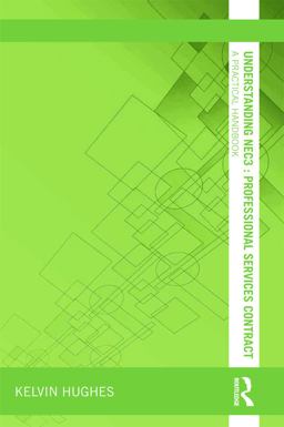 Understanding NEC3 : Professional Services Contract A Practical Handbook  9780415657129 Front Cover