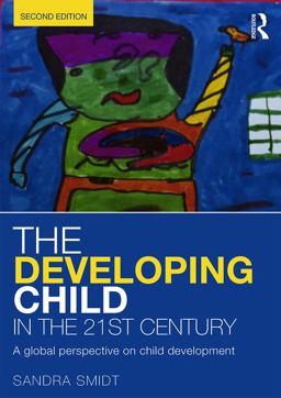 Developing Child in the 21st Century A Global Perspective on Child Development 2nd 9780415658669 Front Cover