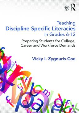 Teaching Discipline-Specific Literacies in Grades 6-12 Preparing Students for College, Career, and Workforce Demands  9780415661799 Front Cover