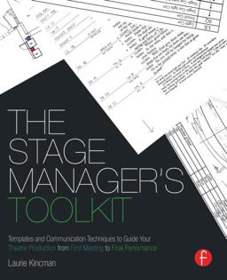 Stage Manager's Toolkit Templates and Communication Techniques to Guide Your Theatre Production from First Meeting to Final Performance  9780415663199 Front Cover
