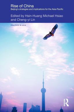 Rise of China Beijing's Strategies and Implications for the Asia-Pacific  9780415667135 Front Cover