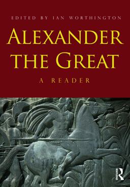 Alexander the Great A Reader 2nd 9780415667432 Front Cover