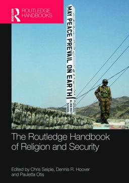 Routledge Handbook of Religion and Security  9780415667449 Front Cover