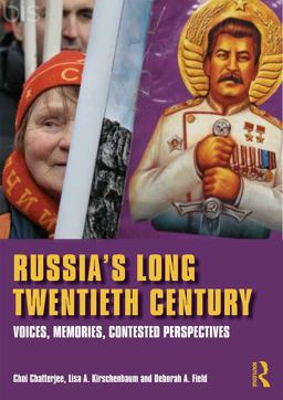 Russia's Long Twentieth Century Contested Voices, Memories and Perspectives  9780415670371 Front Cover