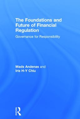 Foundations and Future of Financial Regulation Governance for Responsibility  9780415672009 Front Cover