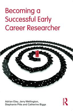 Becoming a Successful Early Career Researcher Becoming a Successful Early Career Researcher