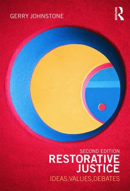 Restorative Justice Ideas, Values, Debates 2nd 9780415672641 Front Cover