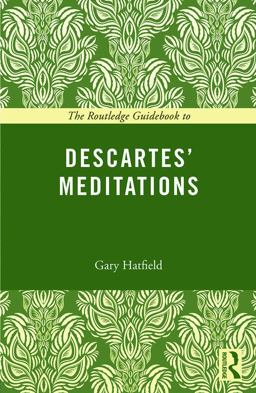 Routledge Guidebook to Descartes' Meditations  9780415672764 Front Cover