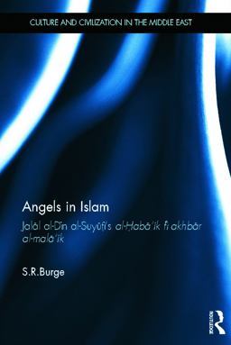 Angels in Islam Jalal Al-Din Al-Suyuti's Al-Haba'ik Fi Akhbar Al-Mala'ik  9780415672924 Front Cover