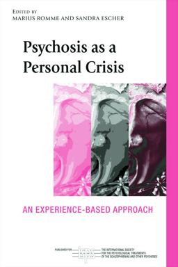 Psychosis As a Personal Crisis An Experience-Based Approach  9780415673303 Front Cover